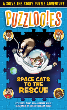 Paperback Puzzlooies! Space Cats to the Rescue: A Solve-The-Story Puzzle Adventure Book