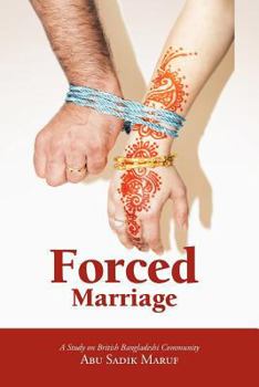 Paperback Forced Marriage: A Study on British Bangladeshi Community Book