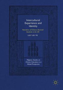 Hardcover Intercultural Experience and Identity: Narratives of Chinese Doctoral Students in the UK Book