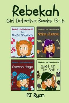 Paperback Rebekah - Girl Detective Books 13-16: 4 Fun Short Story Mysteries for Children Ages 9-12 Book
