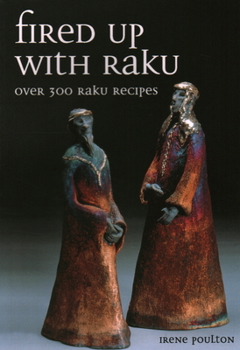 Paperback Fired Up with Raku: Over 300 Raku Recipes Book