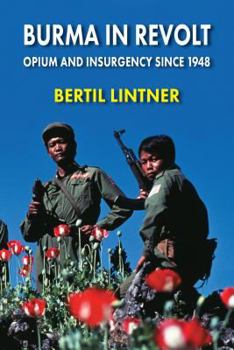 Paperback Burma in Revolt: Opium and Insurgency Since 1948 Book