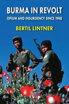 Paperback Burma in Revolt: Opium and Insurgency since 1948 Book
