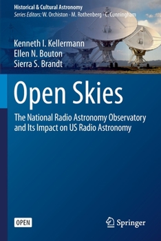 Paperback Open Skies: The National Radio Astronomy Observatory and Its Impact on Us Radio Astronomy Book