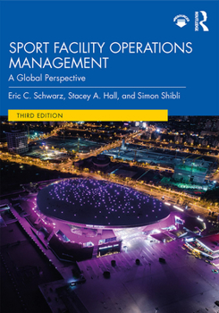 Paperback Sport Facility Operations Management: A Global Perspective Book