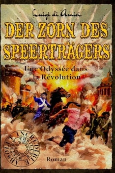 Paperback Der Zorn des Speerträgers: Une Odyssée dans la Révolution [German] Book