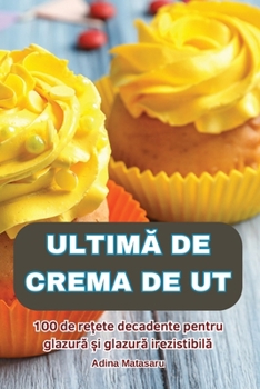 Paperback UltimĂ de Crema de UT [Romanian] Book