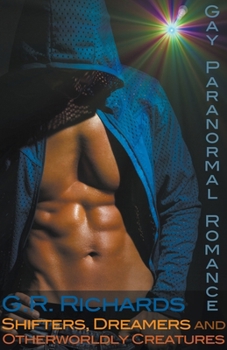 Paperback Shifters, Dreamers and Otherworldly Creatures: Gay Paranormal Romance Book