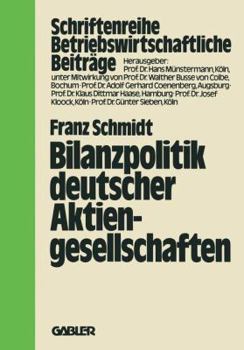 Paperback Bilanzpolitik Deutscher Aktiengesellschaften: Empirische Analysen Des Gewinnglättungsverhaltens [German] Book