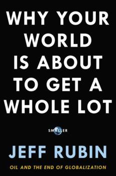 Hardcover Why Your World Is About to Get a Whole Lot Smaller Book