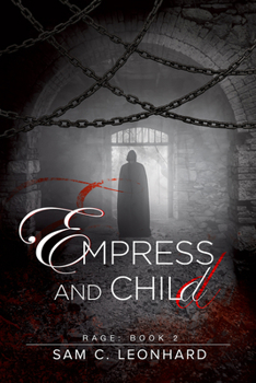 Empress and Child - Book #2 of the Rage