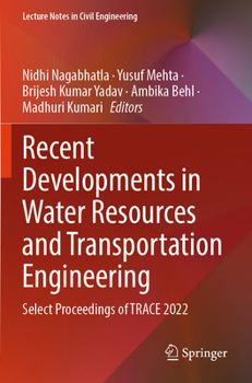 Recent Developments in Water Resources and Transportation Engineering: Select Proceedings of Trace 2022