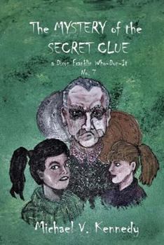 Paperback The Mystery of the Secret Clue: a Dixon Franklin Who-Dun-It No. 7 Book