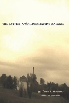 Paperback The Battle: A World Embracing Madness: A Collection Book