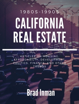 Hardcover California Real Estate: the 1980s & 1990s Book
