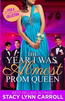 Paperback The Year I was Almost Prom Queen: Pick a Romance Collection Book