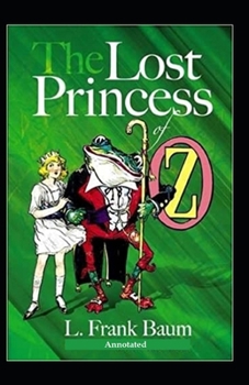 Paperback The Lost Princess of Oz Annotated Book