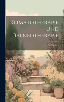 Hardcover Klimatotherapie Und Balneotherapie [German] Book
