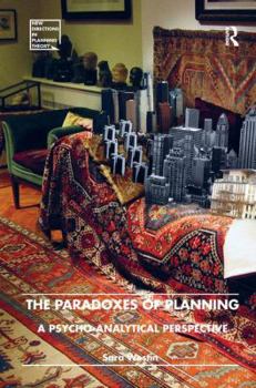 Paperback The Paradoxes of Planning: A Psycho-Analytical Perspective Book