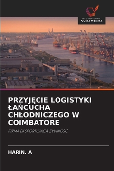 PrzyjEcie Logistyki LaNcucha Chlodniczego W Coimbatore (Polish Edition)