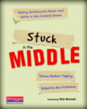 Paperback Stuck in the Middle: Helping Adolescents Read and Write in the Content Areas Book