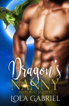 Dragon's Nanny - Book #3 of the Ash Forest Shifters