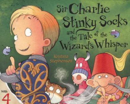 Paperback Sir Charlie Stinky Socks and the Tale of the Wizard's Whisper Book