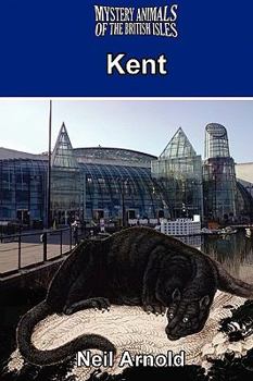 Paperback Mystery Animals of the British Isles: Kent Book