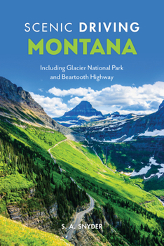 Paperback Scenic Driving Montana: Including Glacier National Park and Beartooth Highway Book