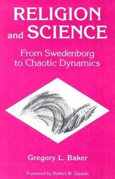 Paperback Religion and Science: From Swedenborg to Chaotic Dynamics Book