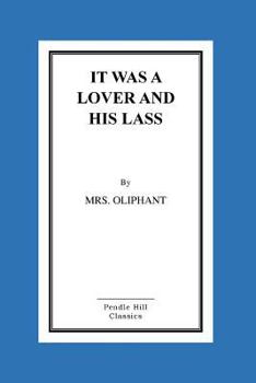 Paperback It Was a Lover and His Lass Book