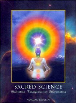 Hardcover Sacred Science : Meditation, Transformation, Illumination Book