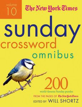 Paperback The New York Times Sunday Crossword Omnibus Volume 10: 200 World-Famous Sunday Puzzles from the Pages of the New York Times Book