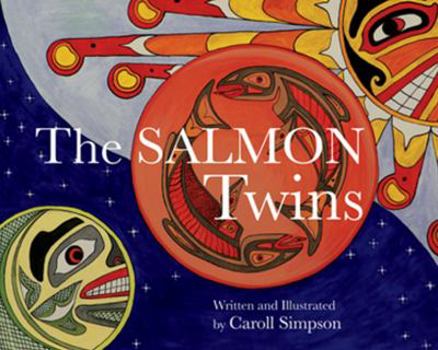 Hardcover The Salmon Twins (Coastal Spirit Tales) Book
