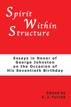 Spirit Within Structure: Essays in Honor of George Johnston on the Occasion (Pittsburgh Theological Monographs-New)