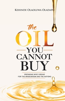 Paperback The Oil You Cannot Buy Book