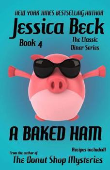 A Baked Ham - Book #4 of the Classic Diner