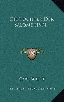 Paperback Die Tochter Der Salome (1901) [German] Book