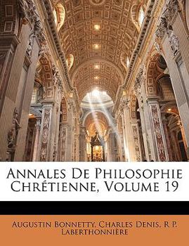 Paperback Annales de Philosophie Chr?tienne, Volume 19 [French] Book