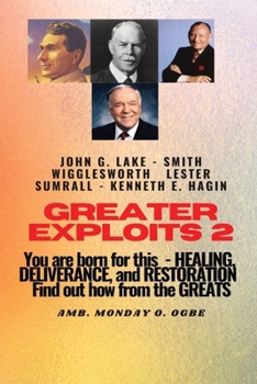 Paperback Greater Exploits - 2 -You are Born For This - Healing Deliverance and Restoration: You are Born for This - Healing, Deliverance and Restoration - Find [Large Print] Book