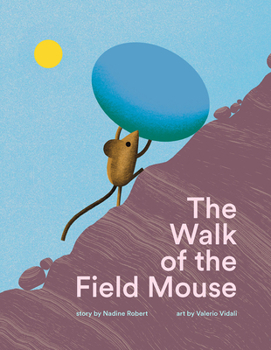 Hardcover The Walk of the Field Mouse: A Picture Book