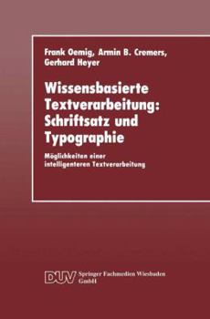 Paperback Wissensbasierte Textverarbeitung: Schriftsatz Und Typographie: Möglichkeiten Einer Intelligenteren Textverarbeitung [German] Book