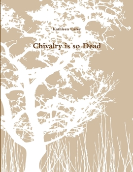 Paperback Chivalry is so Dead Book