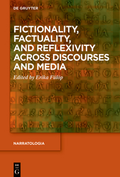 Hardcover Fictionality, Factuality, and Reflexivity Across Discourses and Media Book