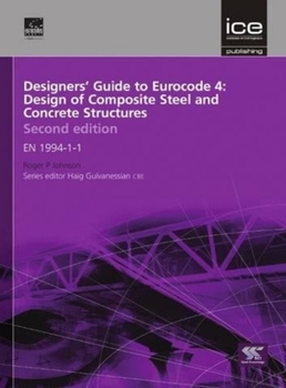 Hardcover Designers' Guide to Eurocode 4: Design of Composite Steel and Concrete Structures: En 1994-1-1 Book