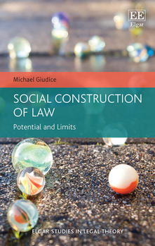 Hardcover Social Construction of Law: Potential and Limits Book
