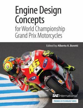 Engine Design Concepts for World Championship Grand Prix Motorcycles