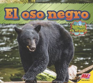 Library Binding El Oso Negro (Black Bear) [Spanish] Book