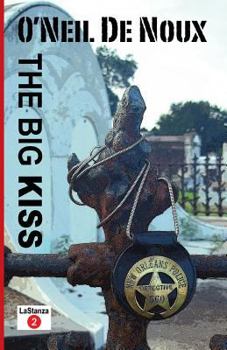 The Big Kiss - Book #2 of the LaStanza New Orleans Police