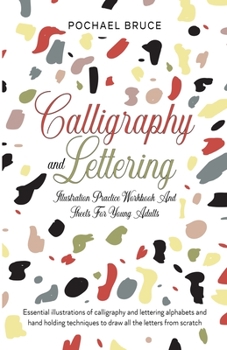 Paperback Calligraphy and Lettering Illustration Practice Workbook and sheets for young Adults Book